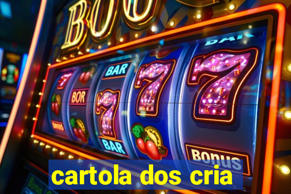 cartola dos cria